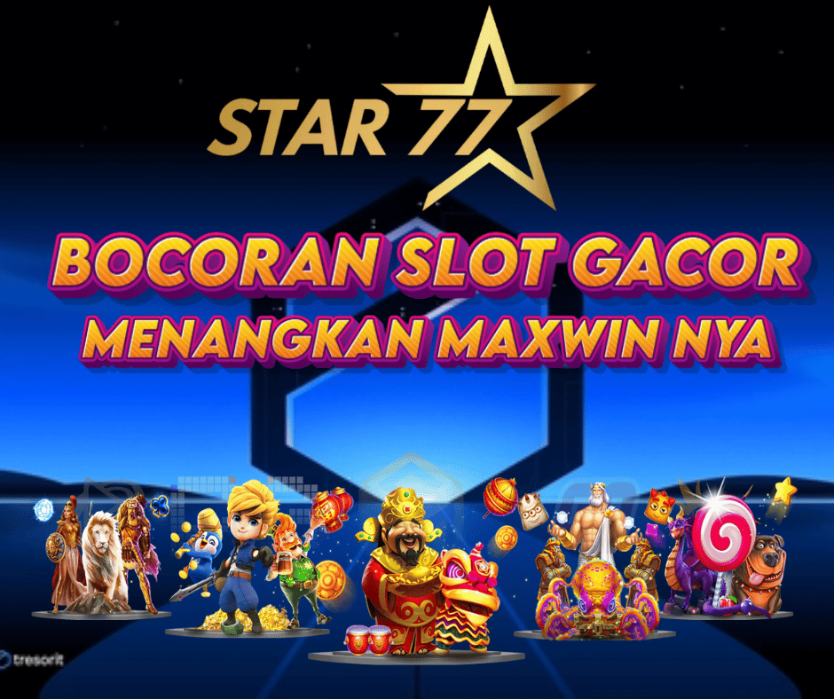 Star77 Bocoran Slot Gacor